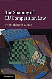 The Shaping of Eu Competition Law (Hardcover)