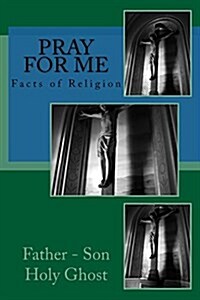 Pray for Me: Facts of Religion (Paperback)