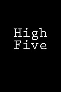 High Five: Notebook, 150 Lined Pages, Softcover, 6 X 9 (Paperback)