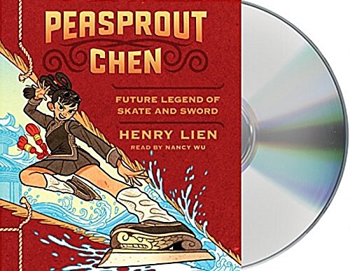 Peasprout Chen, Future Legend of Skate and Sword (Book 1) (Audio CD)