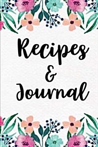 Recipes Journal: Book for Recipes, Blank Book Recipes Journal, Cookbook Recipes Notes, Cooking Journal, Journal Notebook, Recipe Keeper (Paperback)