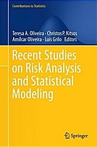Recent Studies on Risk Analysis and Statistical Modeling (Hardcover, 2018)