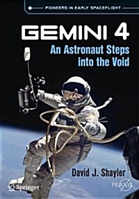 Gemini 4: An Astronaut Steps Into the Void (Paperback, 2018)