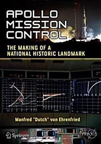 Apollo Mission Control: The Making of a National Historic Landmark (Paperback, 2018)