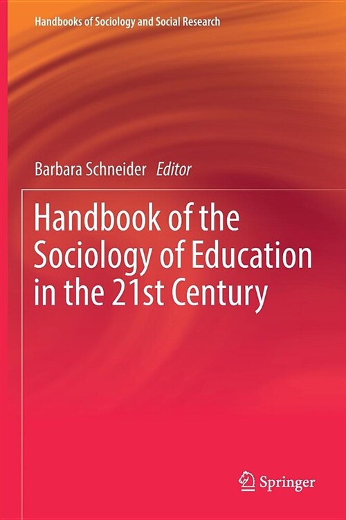 Handbook of the Sociology of Education in the 21st Century (Hardcover, 2018)