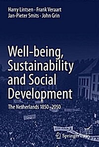 Well-Being, Sustainability and Social Development: The Netherlands 1850-2050 (Hardcover, 2018)