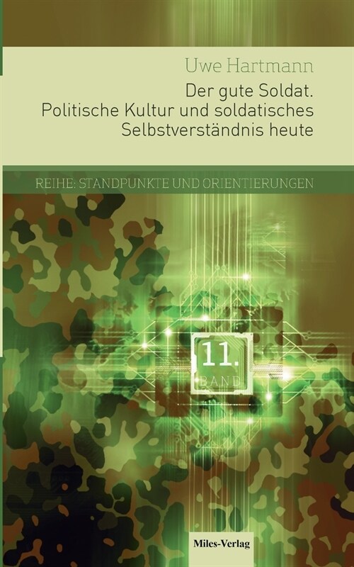 Der gute Soldat: Politische Kultur und soldatisches Selbstverst?dnis heute (Paperback)