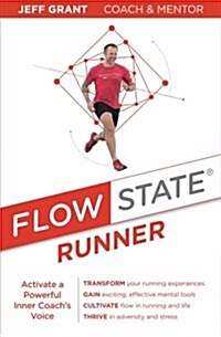 Flow State Runner: Activate a Powerful Inner Coachs Voice (Paperback)