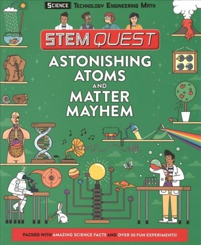 Astonishing Atoms and Matter Mayhem (Prebound, Bound for Schoo)