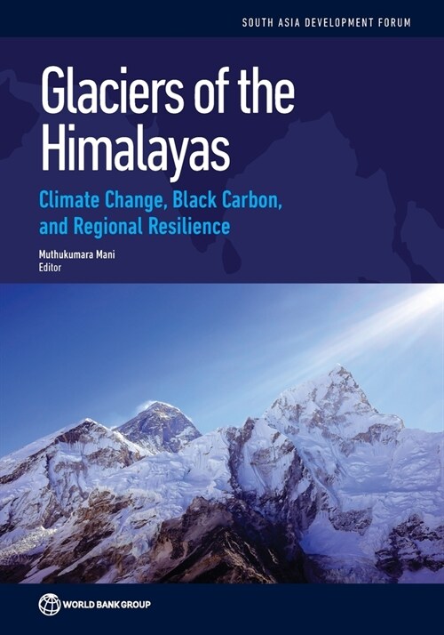 Glaciers of the Himalayas: Climate Change, Black Carbon, and Regional Resilience (Paperback)