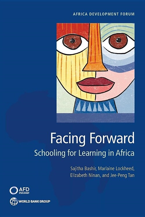 Facing Forward: Schooling for Learning in Africa (Paperback)