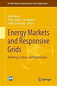 Energy Markets and Responsive Grids: Modeling, Control, and Optimization (Hardcover, 2018)