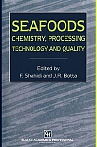 Seafoods: Chemistry, Processing Technology and Quality (Hardcover)