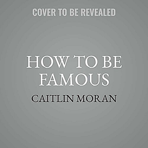 How to Be Famous (MP3 CD)