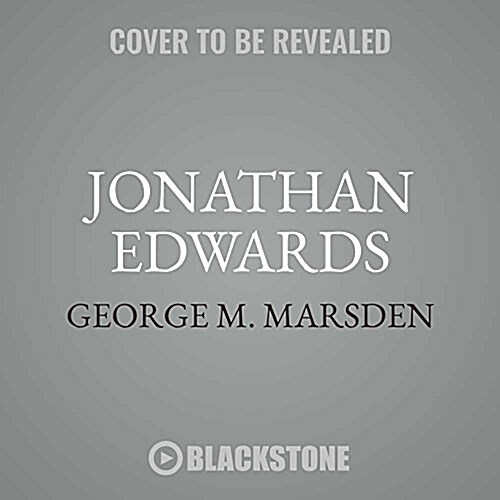 Jonathan Edwards: A Life (Audio CD)