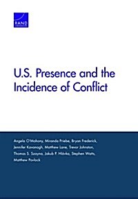 U.S. Presence and the Incidence of Conflict (Paperback)