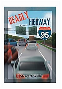 Deadly Highway: Super Highway Beta 1.0 (Hardcover)