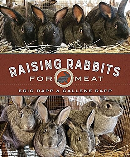 Raising Rabbits for Meat (Paperback)