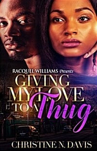 Giving My Love to a Thug (Paperback)