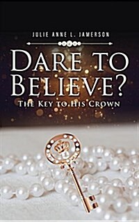 Dare to Believe? (Paperback)