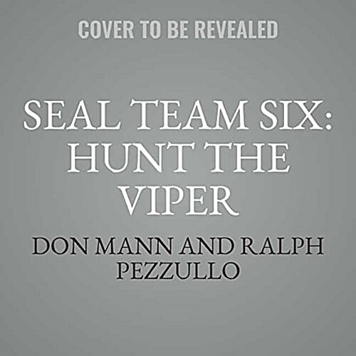 Seal Team Six: Hunt the Viper (Audio CD)