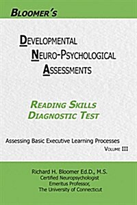 Bloomers Developmental Neuropsychological Assessments(dna) Volume III: Reading Skills Diagnostic Test (Paperback)