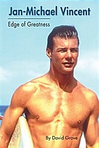 Jan-Michael Vincent: Edge of Greatness (Paperback)