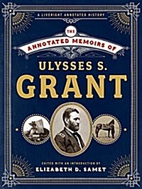 The Annotated Memoirs of Ulysses S. Grant (Hardcover)