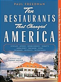 Ten Restaurants That Changed America (Paperback)