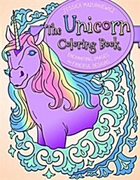 The Unicorn Coloring Book: Enchanting Images and Fanciful Designs (Paperback)