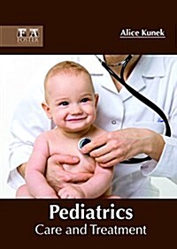 Pediatrics: Care and Treatment (Hardcover)
