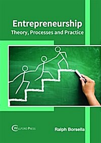 Entrepreneurship: Theory, Processes and Practice (Hardcover)