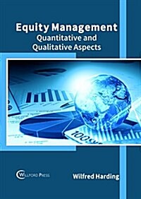 Equity Management: Quantitative and Qualitative Aspects (Hardcover)