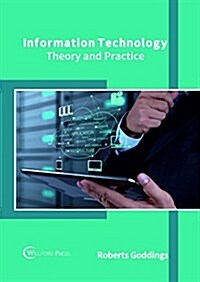 Information Technology: Theory and Practice (Hardcover)