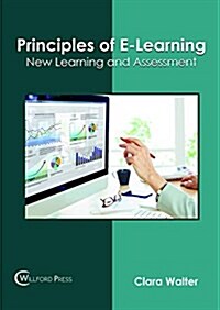 Principles of E-Learning: New Learning and Assessment (Hardcover)