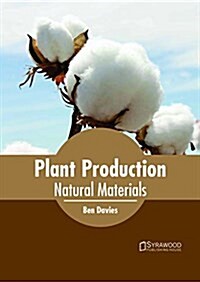 Plant Production: Natural Materials (Hardcover)