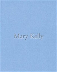 Mary Kelly: The Voice Remains: Works in Compressed Lint, 1999-2017 (Paperback)