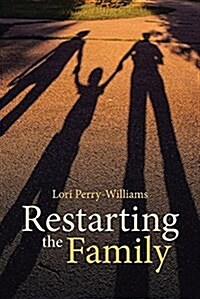 Restarting the Family (Paperback)