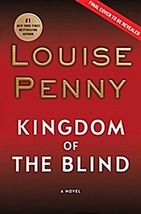 [중고] Kingdom of the Blind: A Chief Inspector Gamache Novel (Hardcover)