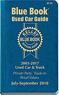 Kelley Blue Book Consumer Guide Used Car Edition: Consumer Edition Jul - Sept 2018 (Paperback, July - Septembe)