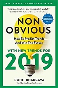 Non-Obvious 2019 : How To Predict Trends And Win The Future (Paperback)
