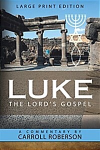 Luke the Lords Gospel (Paperback)