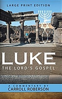 Luke the Lords Gospel (Hardcover)