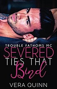 Severed Ties That Bind (Paperback)