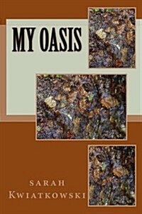 My Oasis (Paperback)
