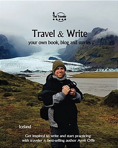 Travel & Write: Travel & Write Your Own Book, Blog and Stories - Iceland (Paperback)