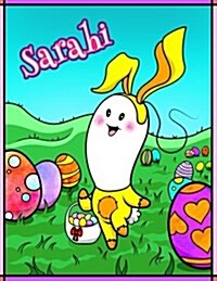 Sarahi: Personalized Easter Coloring Book for Kids, Ima Gonna Color My Happy Easter, Easter Gifts for Girls, Easter Basket Stu (Paperback)