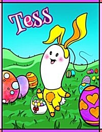 Tess: Personalized Easter Coloring Book for Kids, Ima Gonna Color My Happy Easter, Easter Gifts for Girls, Easter Basket Stu (Paperback)