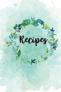 Recipes: Blank Book Recipes Journal, Cookbook Recipes Notes, Cooking Journal, Blank Recipe Book to Write In, Cooking Gifts Size (Paperback)