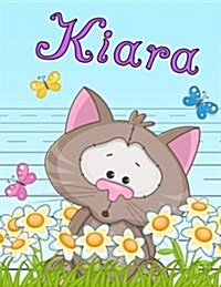 Kiara: Personalized Book with Childs Name, Primary Writing Tablet for Kids, 65 Sheets of Practice Paper, 1 Ruling, Preschoo (Paperback)